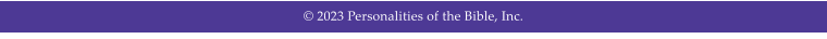  2023 Personalities of the Bible, Inc.